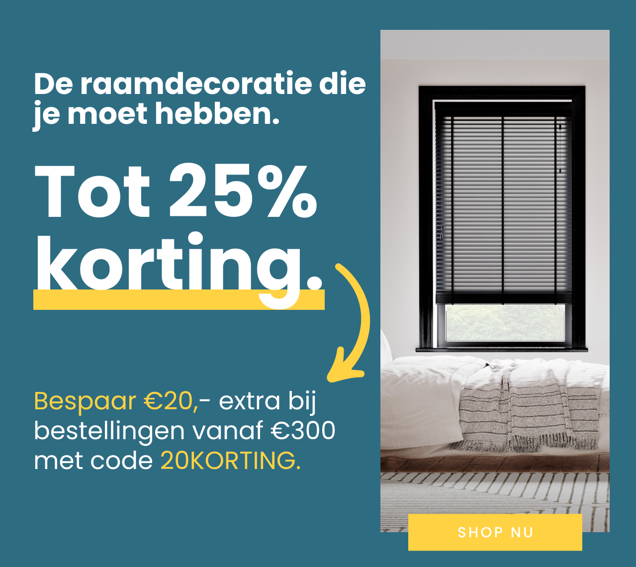 tot 25% + 20 euro korting op alle raamdecoratie tijdens de Lente Sale